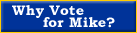 Why Vote for Mike?